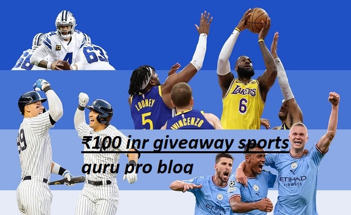 ₹100 inr giveaway sports guru pro blog